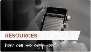 Resources - How Can We Equip You?